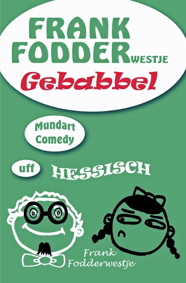 Cover: 9783757511319 | Frankfodder Gebabbel | DE | Frank Fodderwestje | Taschenbuch | Deutsch