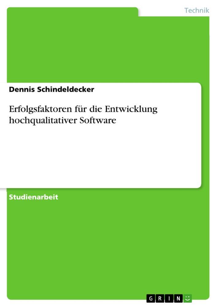 Cover: 9783668708242 | Erfolgsfaktoren für die Entwicklung hochqualitativer Software | Buch