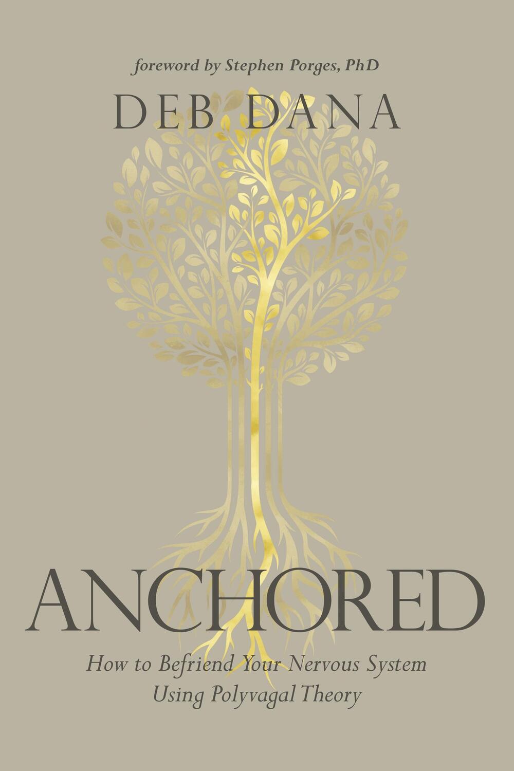Cover: 9781683647065 | Anchored | How to Befriend Your Nervous System Using Polyvagal Theory