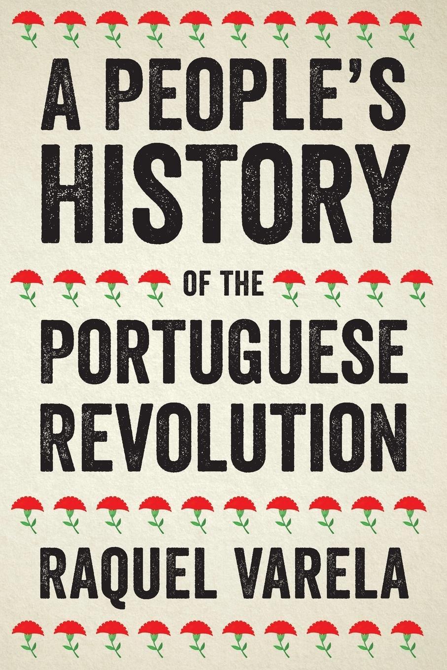 Cover: 9780745338576 | A People's History of the Portuguese Revolution | Raquel Varela | Buch