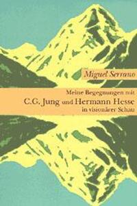 Cover: 9783856305598 | Meine Begegnungen mit C. G. Jung und Hermann Hesse in visionärer Schau