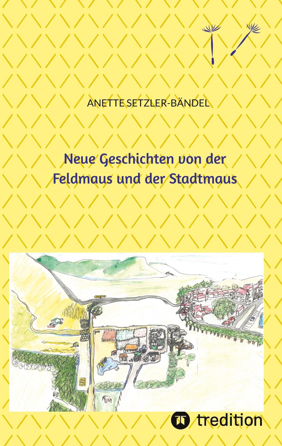 Cover: 9783749720262 | Neue Geschichten von der Feldmaus und der Stadtmaus | Setzler-Bändel
