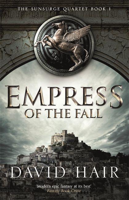 Cover: 9781784290986 | Empress of the Fall | The Sunsurge Quartet Book 1 | David Hair | Buch