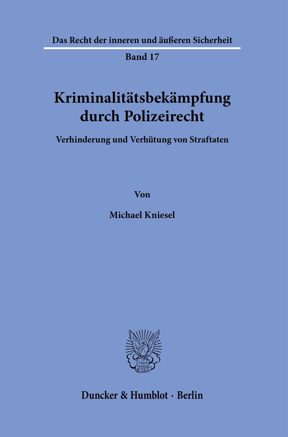 Cover: 9783428186013 | Kriminalitätsbekämpfung durch Polizeirecht. | Michael Kniesel | Buch