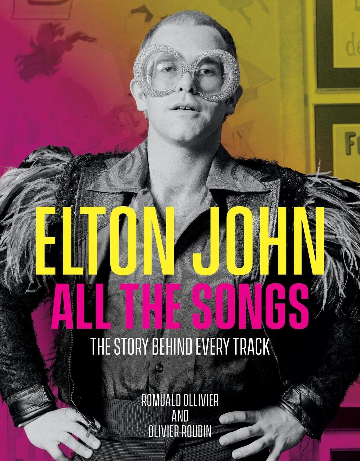 Cover: 9780762479481 | Elton John All the Songs | The Story Behind Every Track | Buch | 2023
