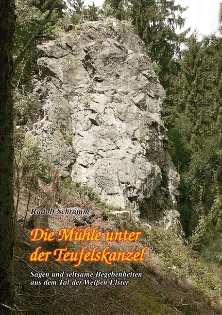 Cover: 9783943210972 | Die Mühle unter der Teufelskanzel | Rudolf Schramm | Buch | 2017