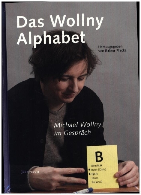 Cover: 9783981953817 | Das Wollny Alphabet | Michael Wollny im Gespräch | Rainer Placke
