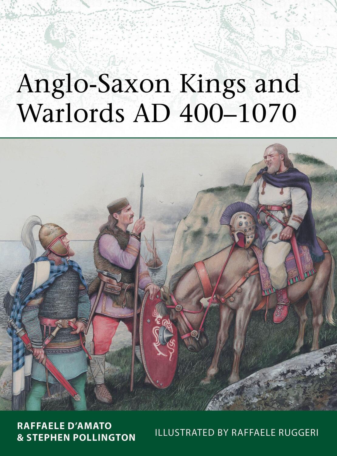 Cover: 9781472855350 | Anglo-Saxon Kings and Warlords AD 400-1070 | D'Amato (u. a.) | Buch