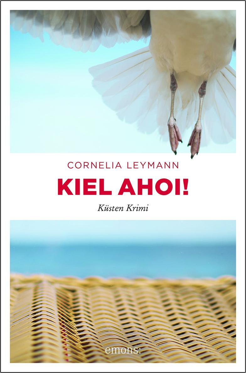 Cover: 9783740804220 | Kiel ahoi! | Küsten Krimi | Cornelia Leymann | Taschenbuch | Deutsch