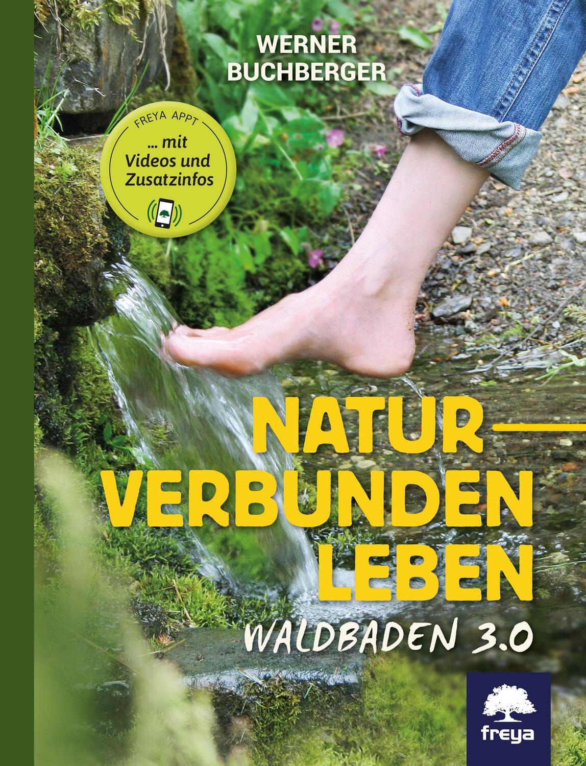 Cover: 9783990253571 | Naturverbunden leben | Waldbaden 3.0 | Werner Buchberger | Taschenbuch