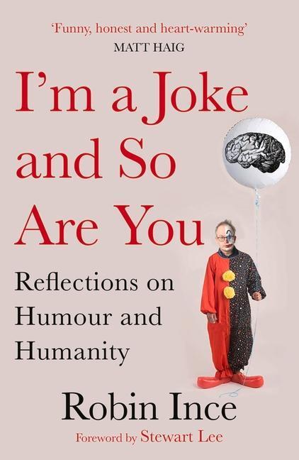 Cover: 9781786492616 | I'm a Joke and So Are You | Reflections on Humour and Humanity | Ince