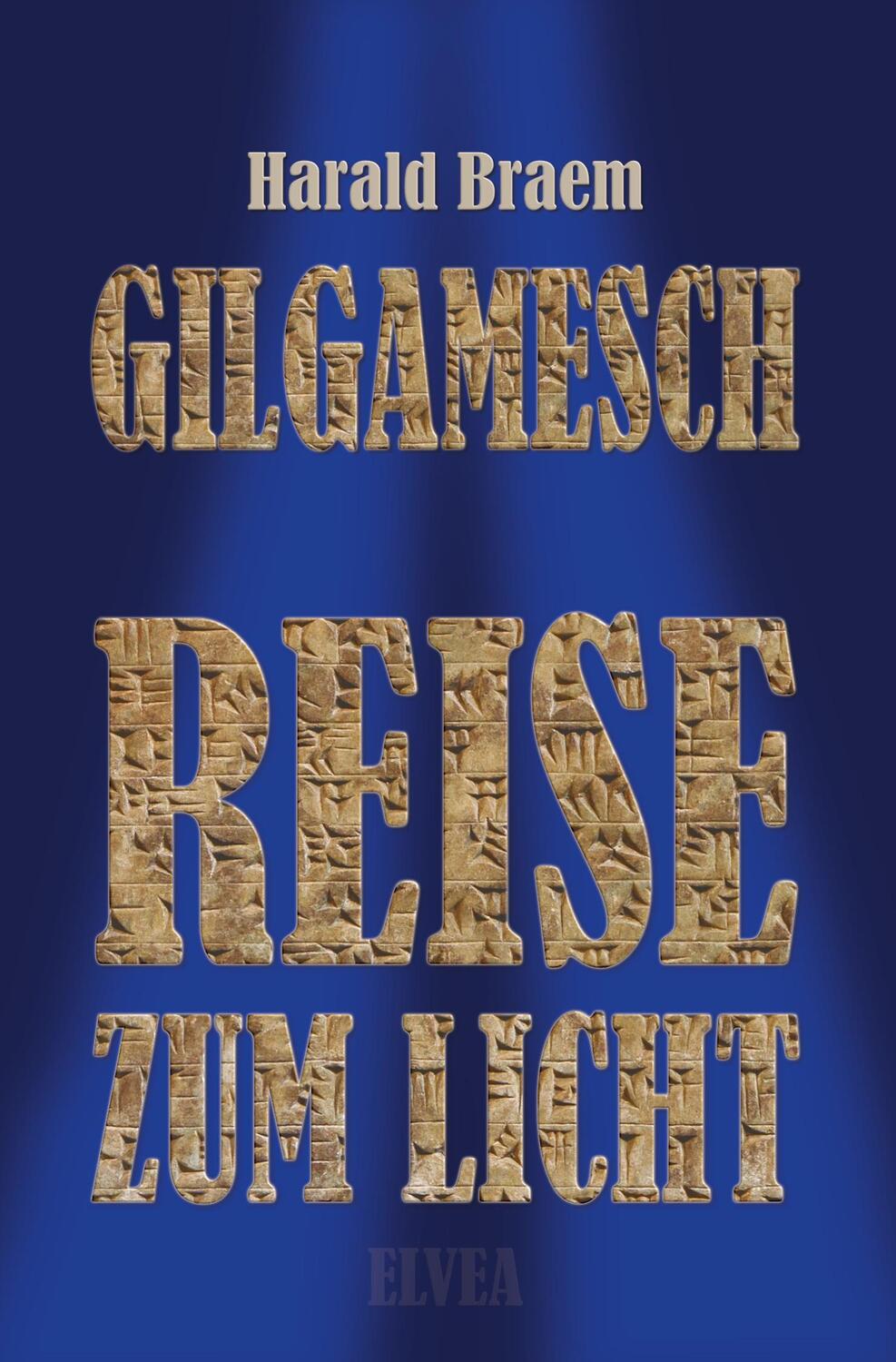 Cover: 9783946751915 | Gilgamesch | Reise zum Licht | Harald Braem | Taschenbuch | Gilgamesch