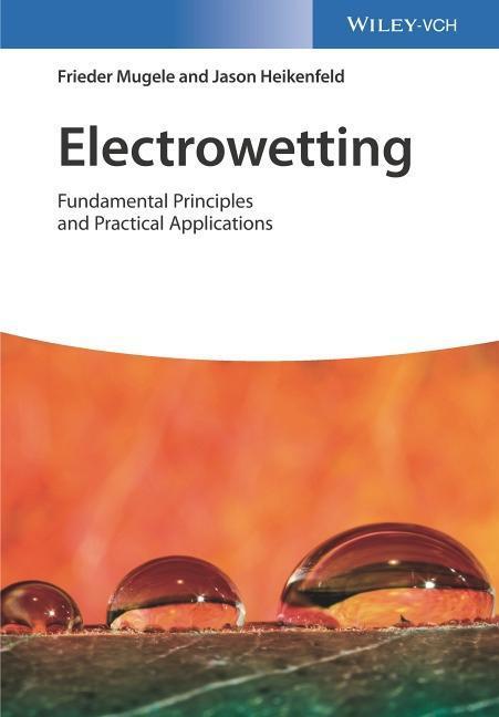 Cover: 9783527412297 | Electrowetting | Fundamental Principles and Practical Applications