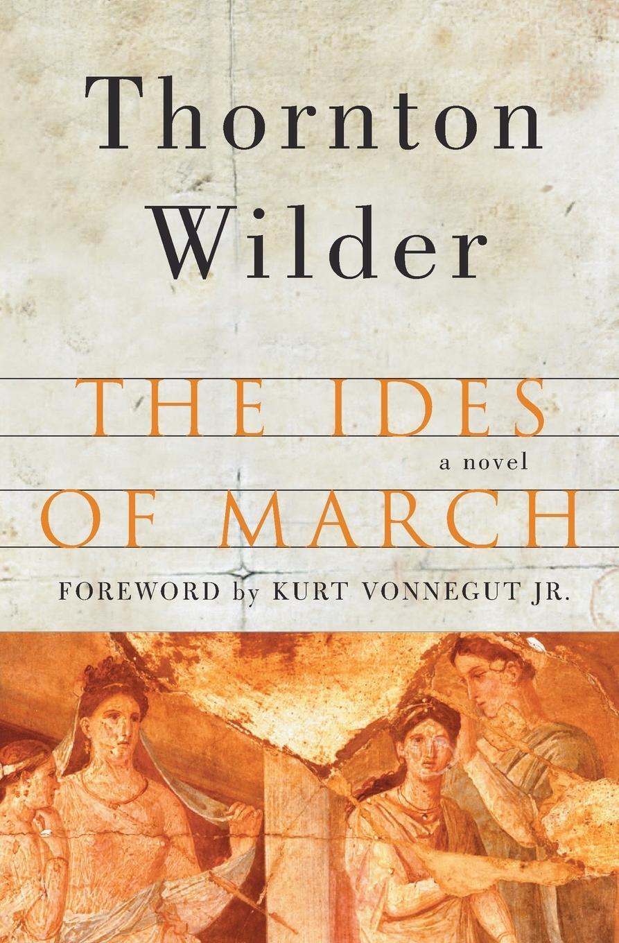 Cover: 9780060088903 | The Ides of March | Thornton Wilder | Taschenbuch | Paperback | 2013