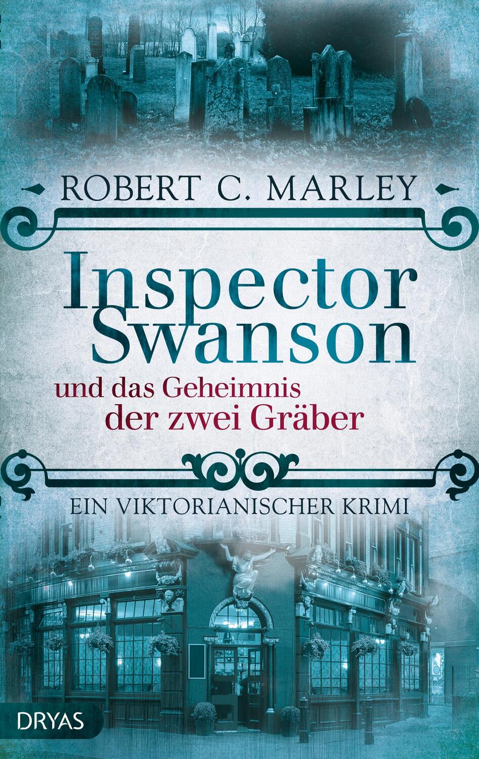 Cover: 9783948483647 | Inspector Swanson und das Geheimnis der zwei Gräber | Robert C. Marley
