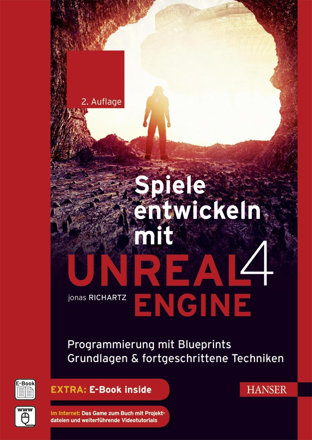 Cover: 9783446452909 | Spiele entwickeln mit Unreal Engine 4 | Jonas Richartz | Bundle | 2017