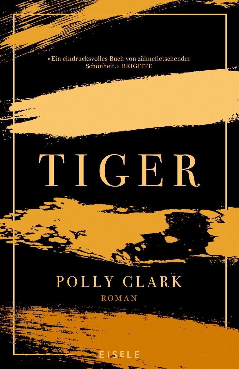 Cover: 9783961611195 | Tiger | Polly Clark | Taschenbuch | Deutsch | 2021 | Eisele Verlag