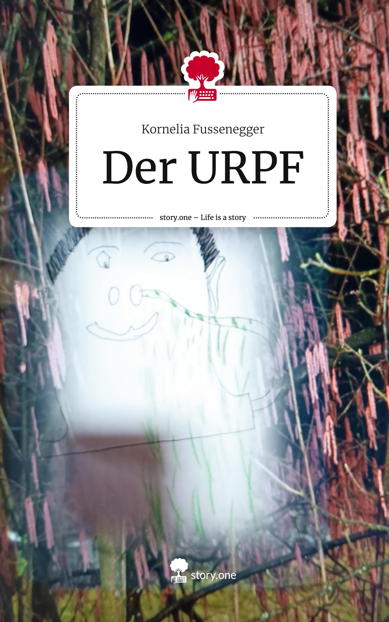 Cover: 9783711571991 | Der URPF. Life is a Story - story.one | Kornelia Fussenegger | Buch