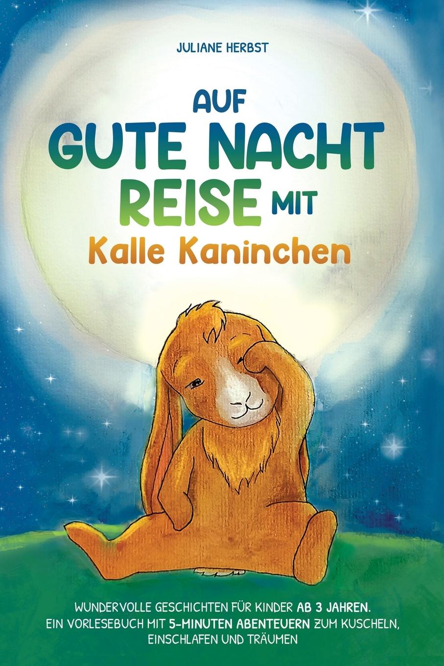 Cover: 9781957667539 | Auf Gute-Nacht-Reise mit Kalle Kaninchen | Juliane Herbst | Buch