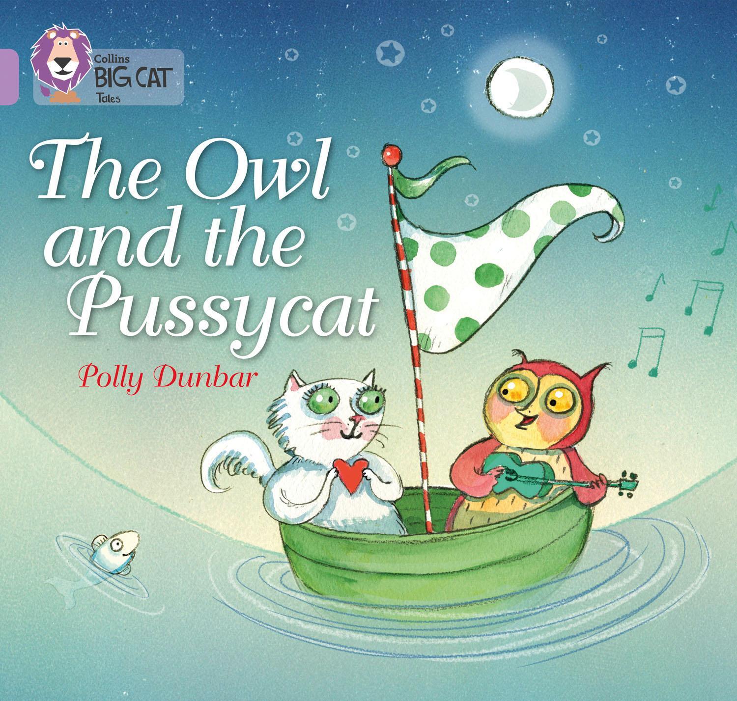 Cover: 9780007512584 | The Owl and the Pussycat | Band 00/Lilac | Polly Dunbar | Taschenbuch