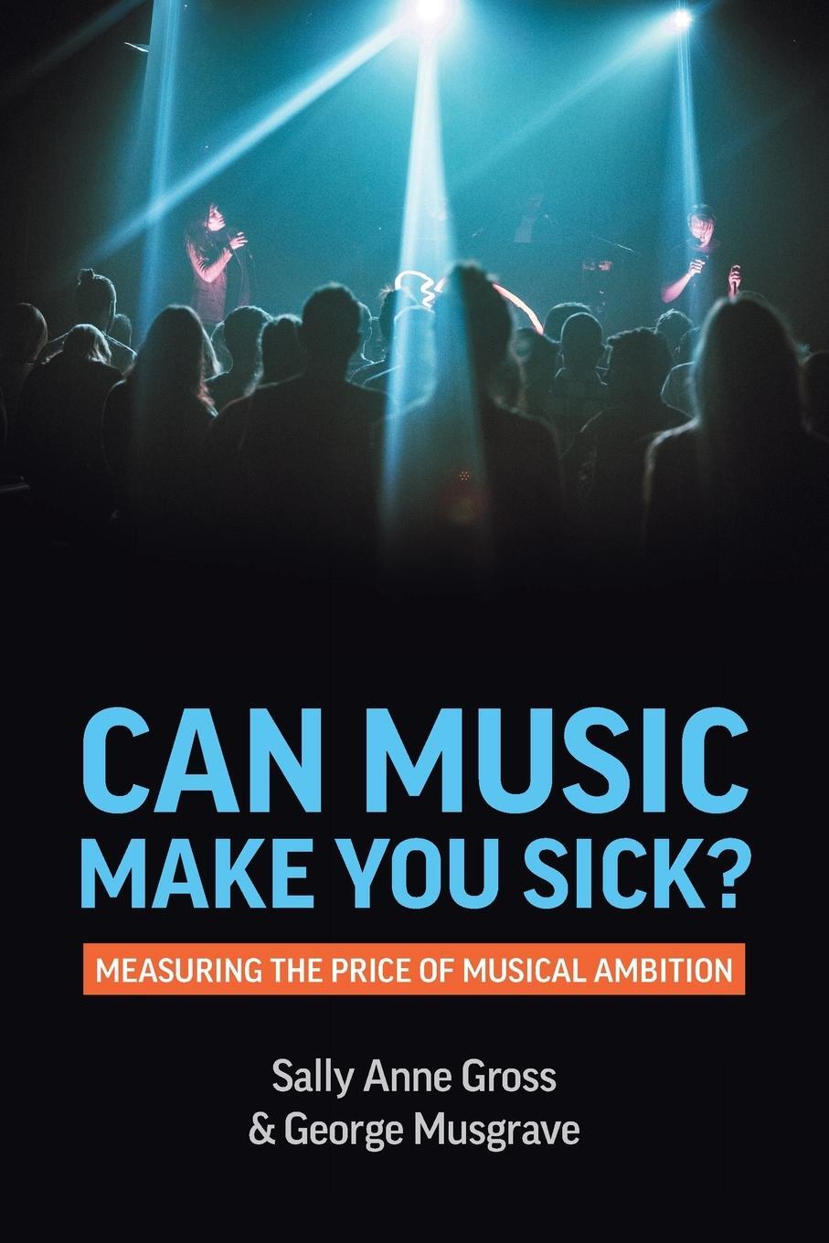 Cover: 9781912656646 | Can Music Make You Sick? Measuring the Price of Musical Ambition