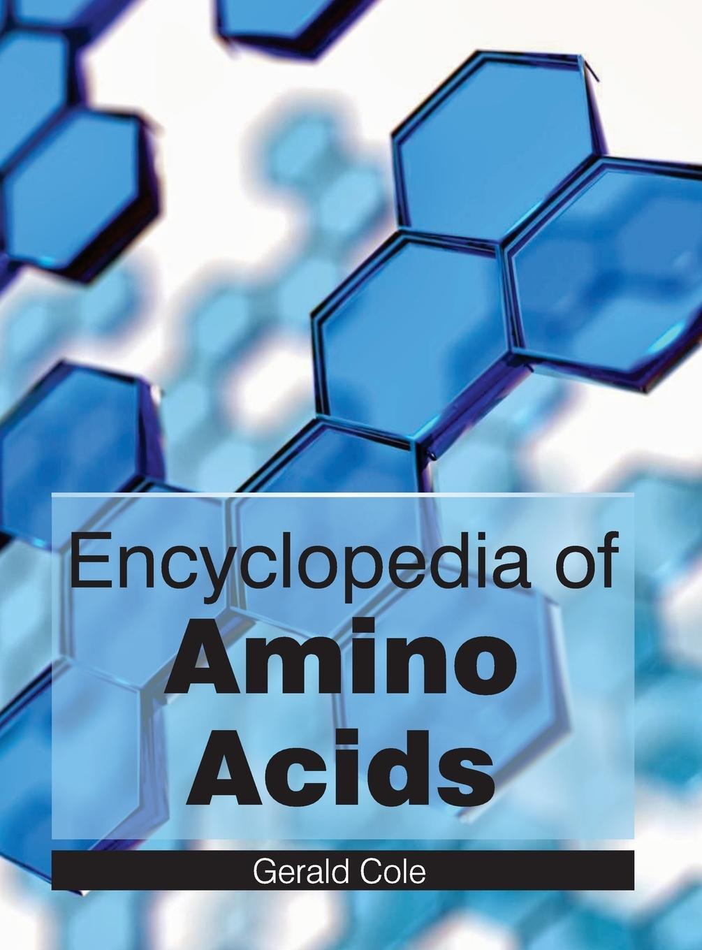 Cover: 9781632381262 | Encyclopedia of Amino Acids | Gerald Cole | Buch | Englisch | 2015