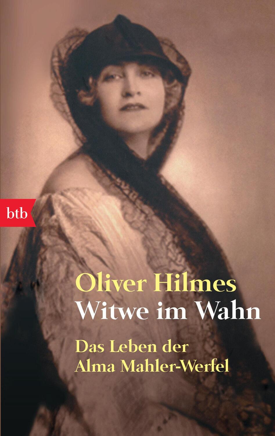 Cover: 9783442734115 | Witwe im Wahn | Das Leben der Alma Mahler-Werfel | Oliver Hilmes | btb