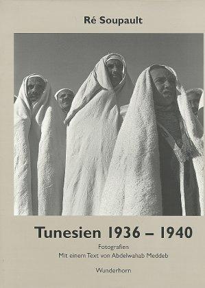 Cover: 9783884231029 | Tunesien 1936 - 1940 | Fotografien | Re Soupault | Buch | Deutsch
