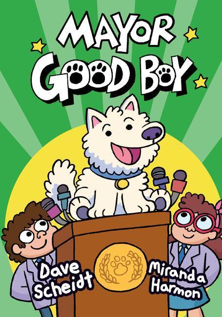 Cover: 9780593124871 | Mayor Good Boy | Dave Scheidt (u. a.) | Buch | Mayor Good Boy | 2021