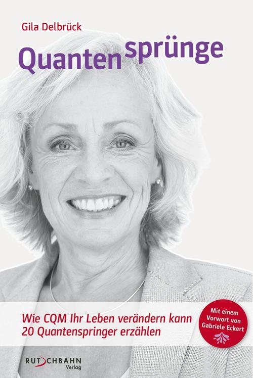 Cover: 9783981618921 | Quantensprünge | Gila Delbrück | Taschenbuch | Deutsch | 2015