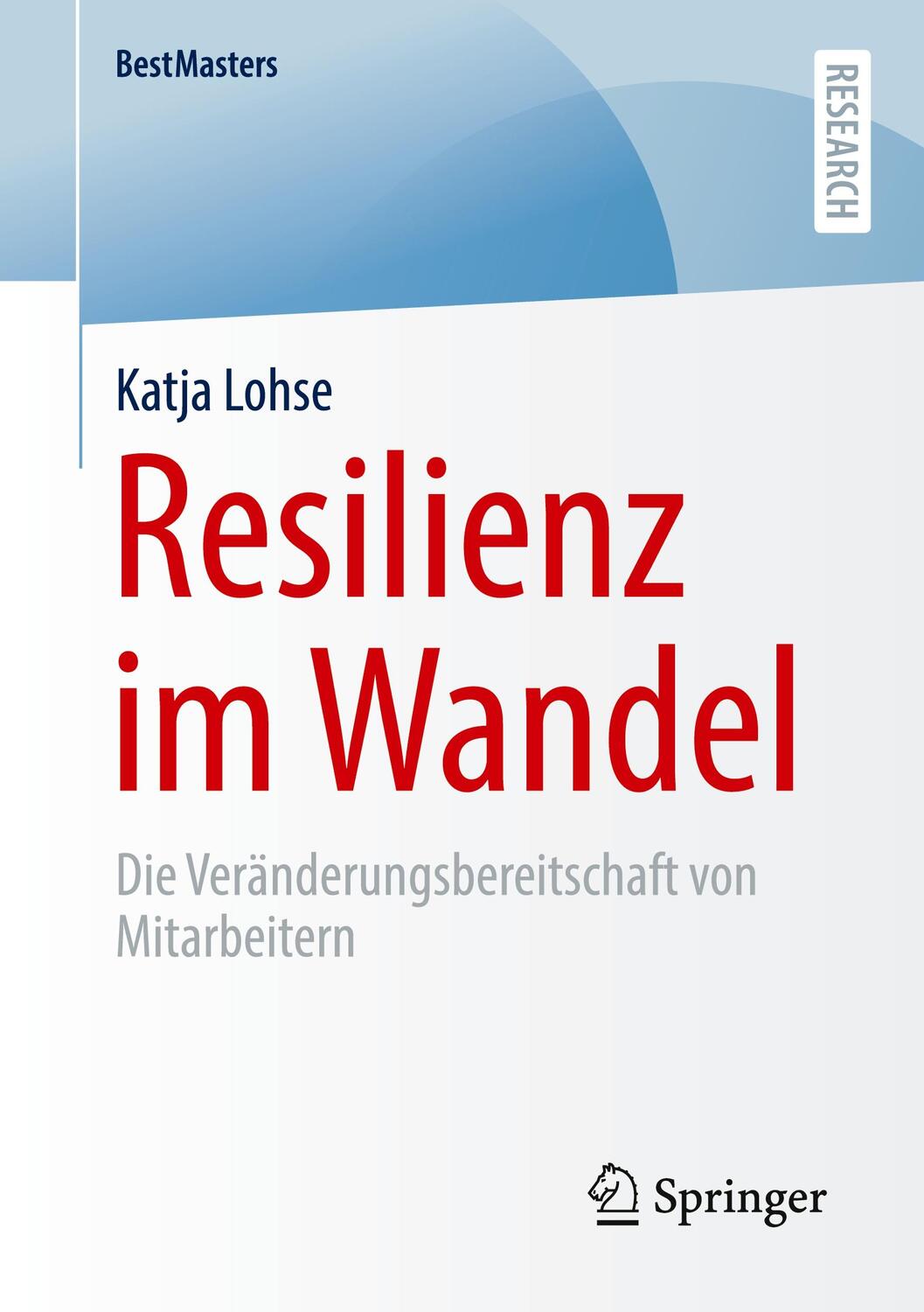 Cover: 9783658315382 | Resilienz im Wandel | Die Veränderungsbereitschaft von Mitarbeitern