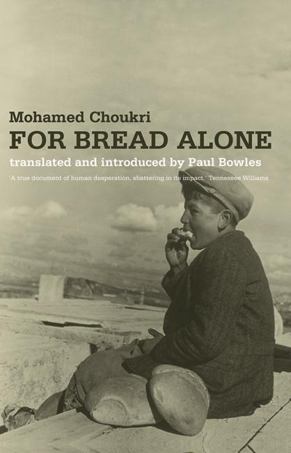 Cover: 9781846590108 | For Bread Alone | Mohamed Choukri (u. a.) | Taschenbuch | Englisch