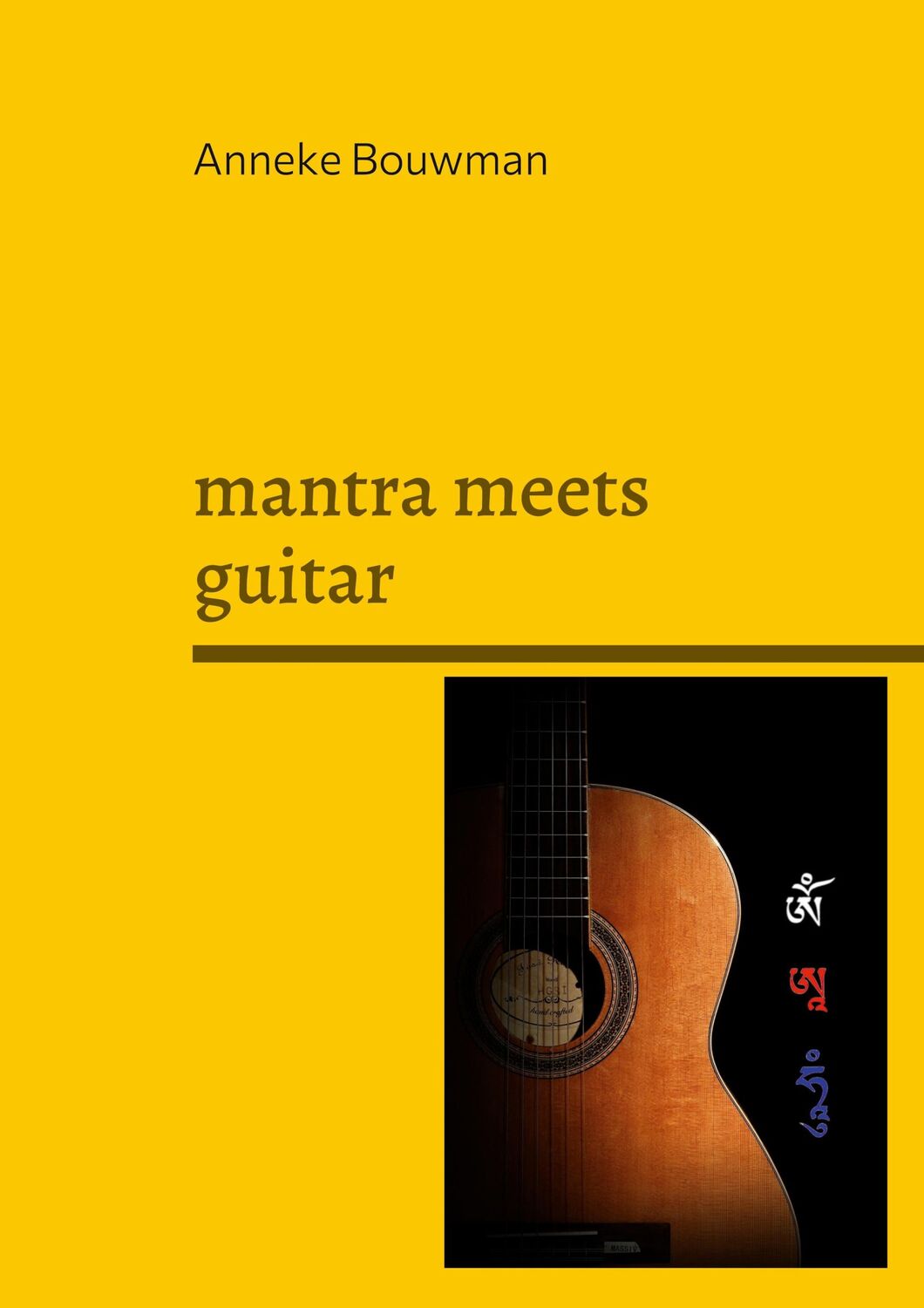 Cover: 9783754354056 | mantra meets guitar | Mantras vom Dach der Welt | Anneke Bouwman