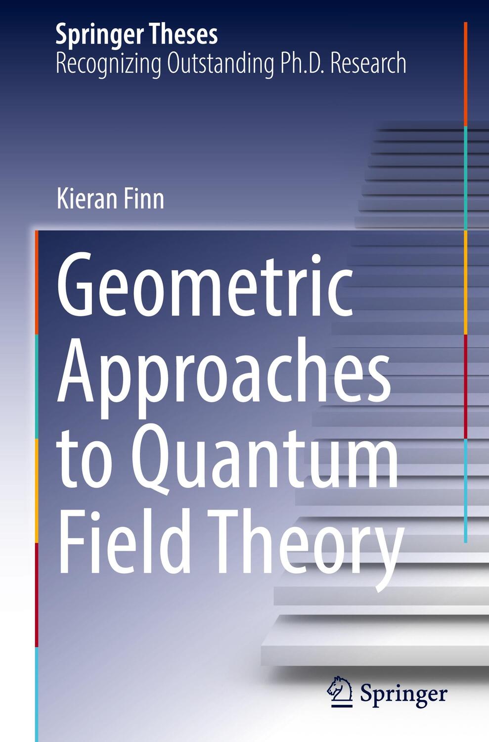 Cover: 9783030852689 | Geometric Approaches to Quantum Field Theory | Kieran Finn | Buch