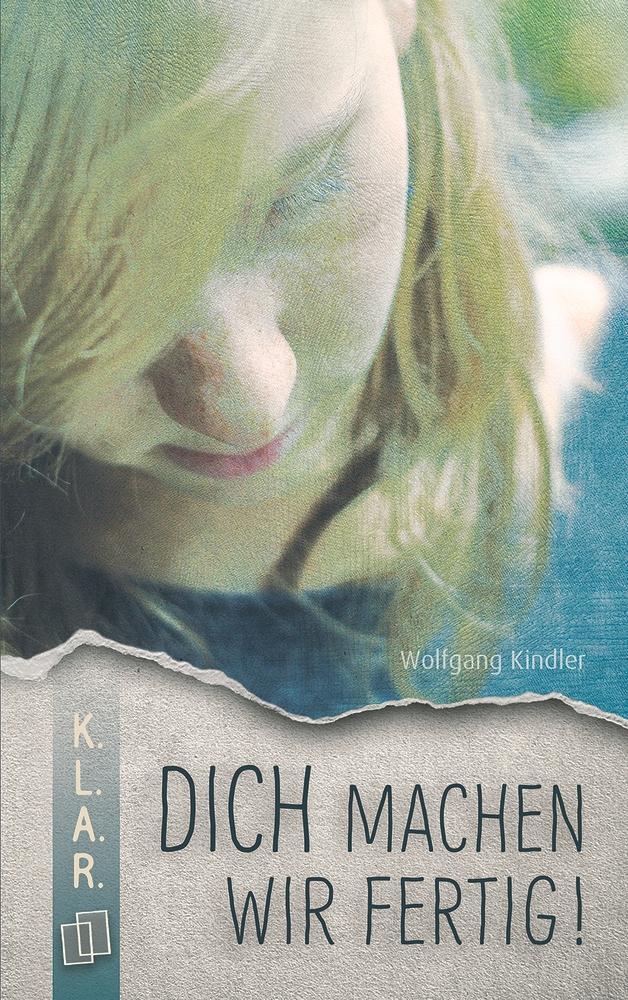Cover: 9783834602862 | "Dich machen wir fertig!" KLAR Taschenbuch | Wolfgang Kindler | Buch