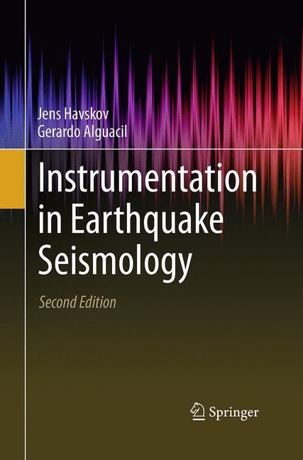 Cover: 9783319330709 | Instrumentation in Earthquake Seismology | Gerardo Alguacil (u. a.)