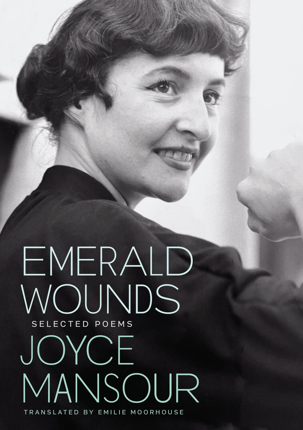 Cover: 9780872869011 | Emerald Wounds | Selected Poems | Joyce Mansour | Taschenbuch | 2023
