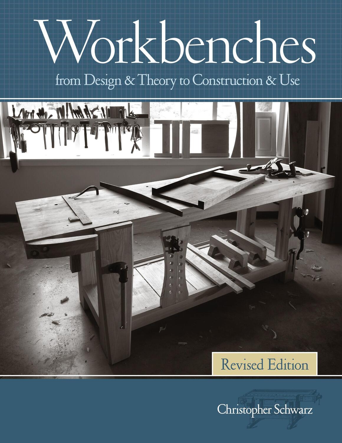 Cover: 9781440343124 | Workbenches Revised Edition: From Design &amp; Theory to Construction &amp;...