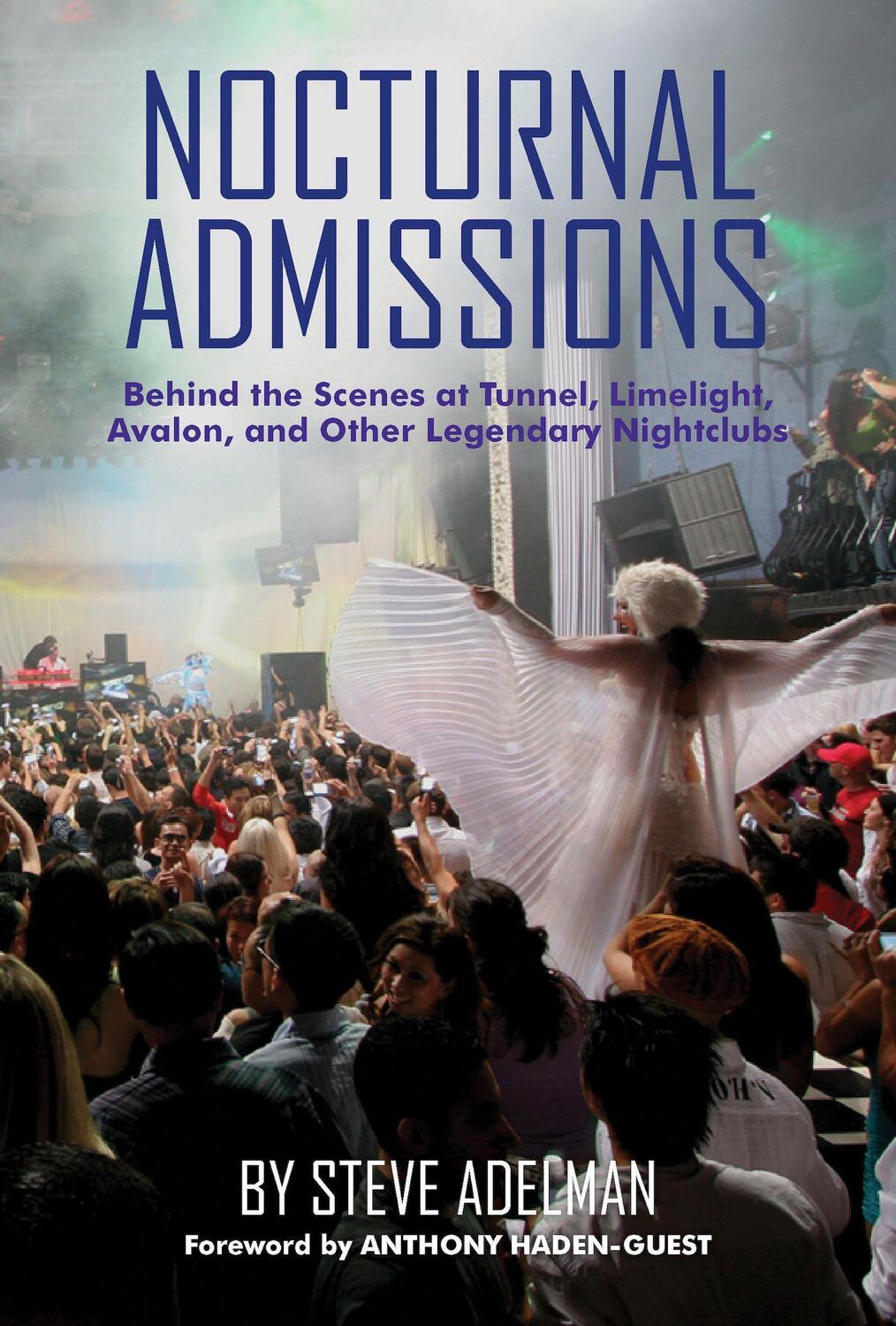 Cover: 9781595801142 | Nocturnal Admissions: Behind the Scenes at Tunnel, Limelight,...