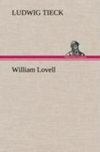 Cover: 9783847267959 | William Lovell | Ludwig Tieck | Buch | HC runder Rücken kaschiert
