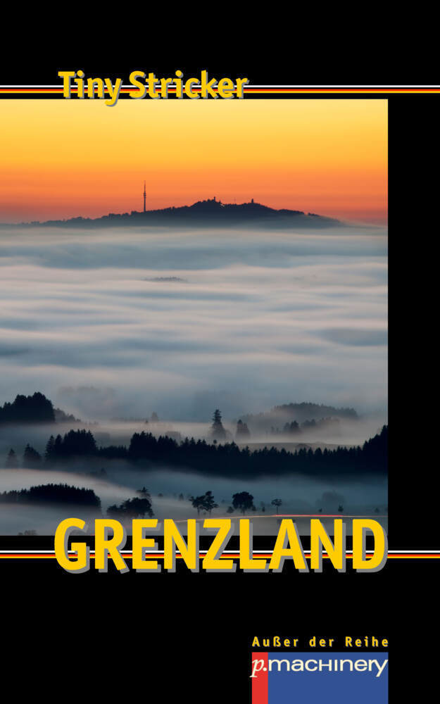 Cover: 9783957651464 | GRENZLAND | Tiny Stricker | Taschenbuch | Deutsch | p.machinery