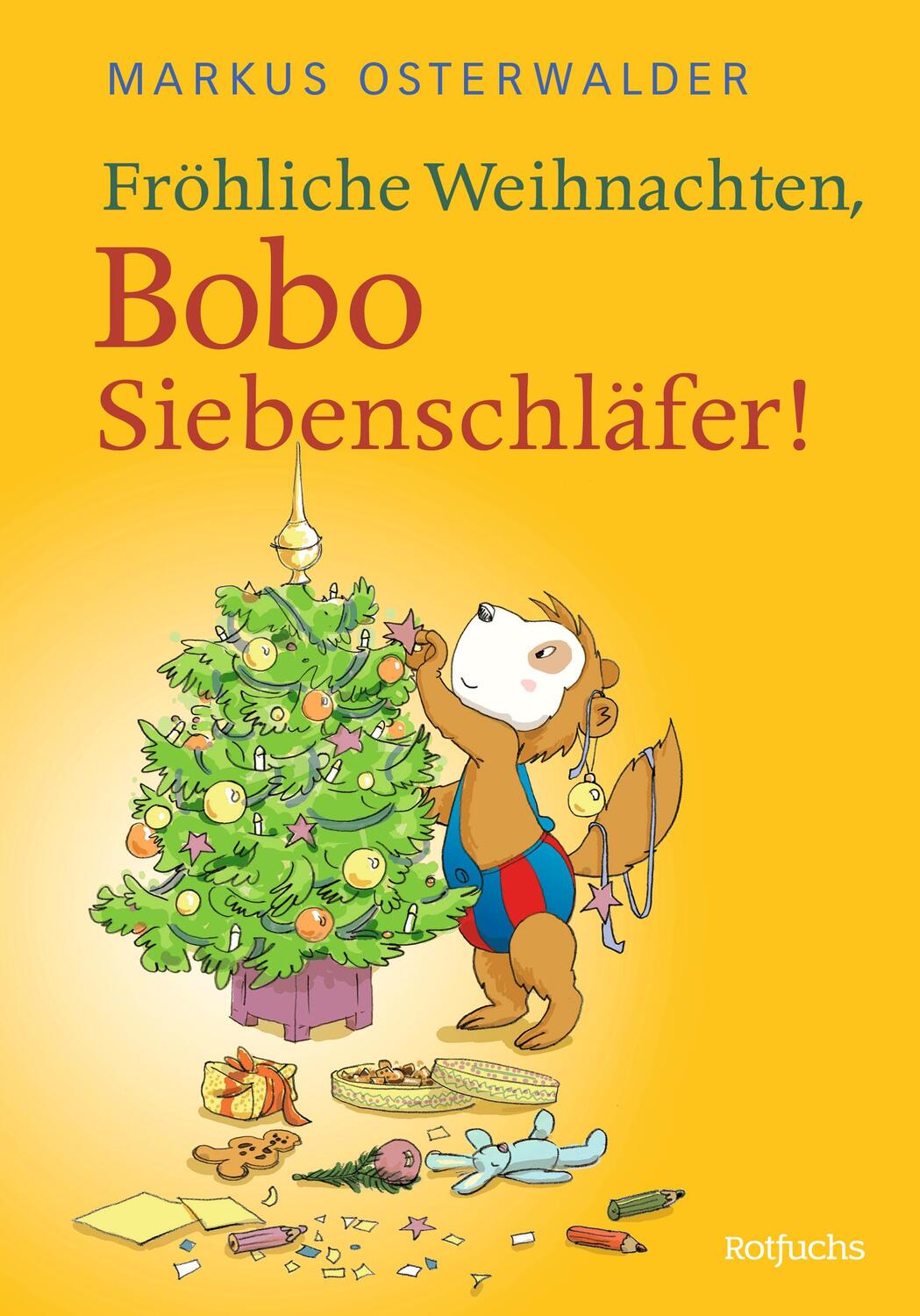 Cover: 9783499217623 | Fröhliche Weihnachten, Bobo Siebenschläfer! | Markus Osterwalder