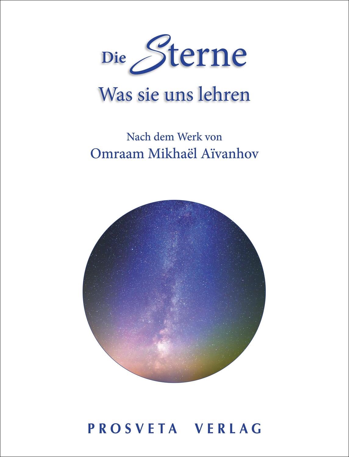 Cover: 9783895151187 | Die Sterne: Was sie uns lehren | Omraam Mikhaël Aïvanhov | Taschenbuch