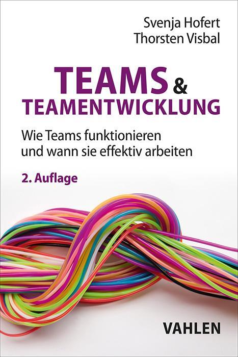 Cover: 9783800672868 | Teams &amp; Teamentwicklung | Svenja Hofert (u. a.) | Taschenbuch | 240 S.