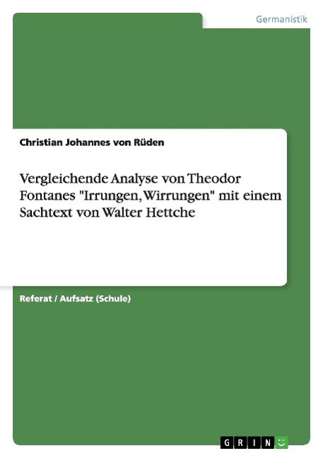 Cover: 9783656669920 | Vergleichende Analyse von Theodor Fontanes "Irrungen, Wirrungen"...