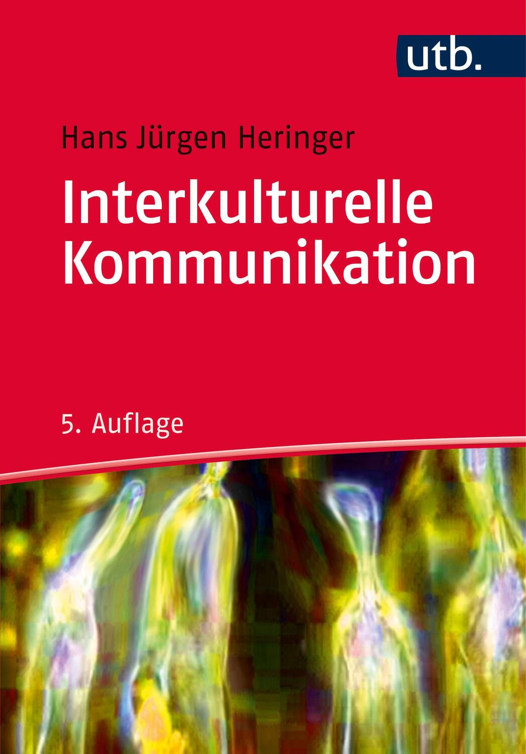 Cover: 9783825248154 | Interkulturelle Kommunikation | Hans Jürgen Heringer | Taschenbuch
