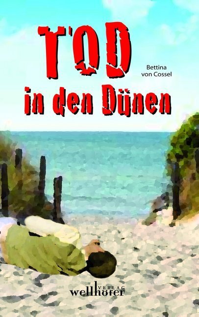 Cover: 9783939540342 | Tod in den Dünen | Bettina von Cossel | Taschenbuch | 2009