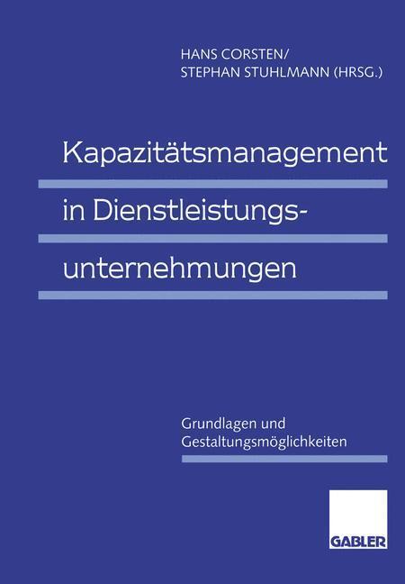 Cover: 9783409132190 | Kapazitätsmanagement in Dienstleistungsunternehmungen | Taschenbuch