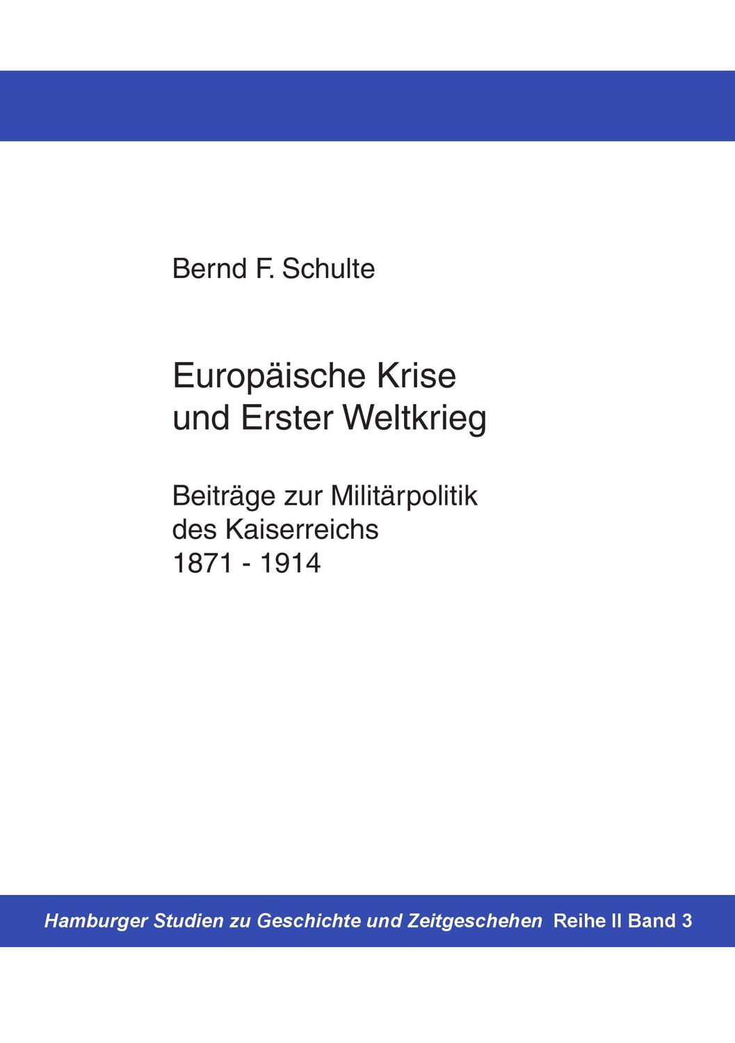 Cover: 9783743158085 | Europäische Krise und Erster Weltkrieg | Bernd F. Schulte | Buch