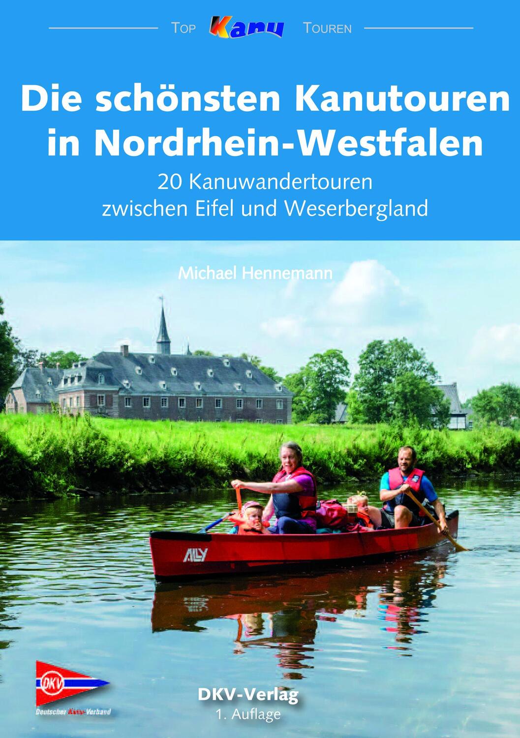 Cover: 9783937743479 | DKV Kanutouren Nordrhein-Westfalen | Michael Hennemann | Taschenbuch